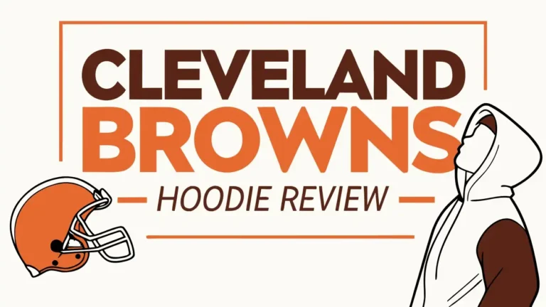 Cleveland Browns Hoodie Review: Worth Trying?